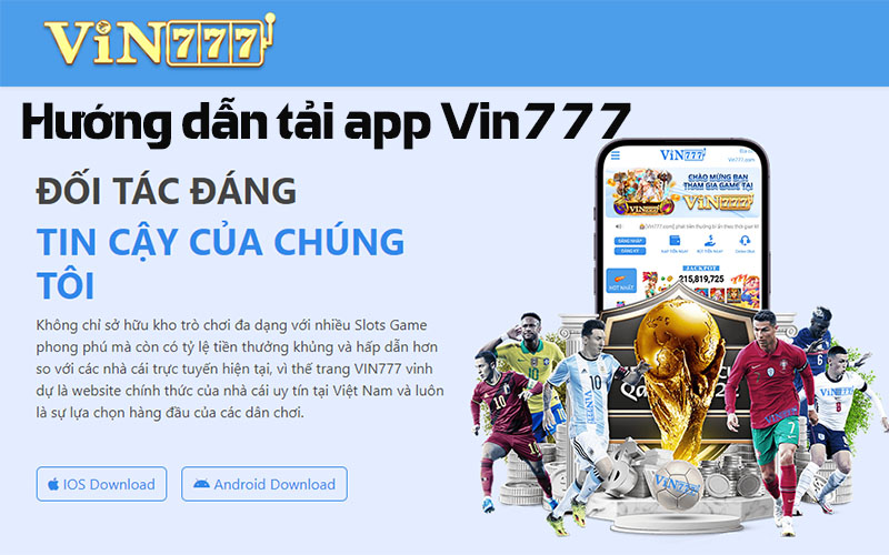 Người chơi nên tải app về để trải nghiệm dịch vụ Vin777 tốt hơn